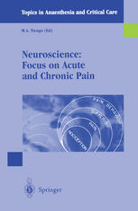 Neuroscience Focus On Acute And Chronic Pain Topics In Anaesthesia And Critical Care 2001th Edition M A Tiengo Auth