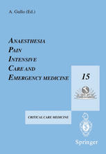 Anaesthesia Pain Intensive Care And Emergency Medicine Apice Proceedings Of The 15th Postgraduate Course In Critical Care Medicine Trieste Italy November 1721 2000 1st Edition C Parsloe Auth