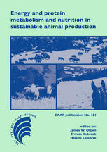 Energy And Protein Metabolism And Nutrition In Sustainable Animal Production 4th International Symposium On Energy And Protein Metabolism And Nutrition Sacramento California Usa 912 September 2013 M Herrero Auth