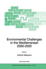 Environmental Challenges In The Mediterranean 20002050 Proceedings Of The Nato Advanced Research Workshop On Environmental Challenges In The Mediterranean 20002050 Madrid Spain 25 October 2002 1st Edition A Marquina Auth