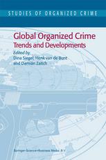 Global Organized Crime Trends And Developments 1st Edition Henk Van De Bunt
