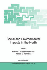 Social And Environmental Impacts In The North Methods In Evaluation Of Socioeconomic And Environmental Consequences Of Mining And Energy Production In The Arctic And Subarctic 1st Edition Christian Nellemann