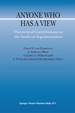 Anyone Who Has A View Theoretical Contributions To The Study Of Argumentation 1st Edition Robert C Pinto Auth