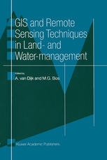 Gis And Remote Sensing Techniques In Land And Watermanagement 1st Edition Marinus G Bos Auth