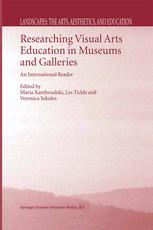 Researching Visual Arts Education In Museums And Galleries An International Reader 1st Edition Maria Xanthoudaki