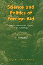 Science And Politics Of Foreign Aid Swedish Environmental Support To The Baltic States 1st Edition Bjrn Hassler Auth