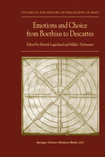 Emotions And Choice From Boethius To Descartes 1st Edition Henrik Lagerlund