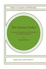 The German Perfect Its Semantic Composition And Its Interactions With Temporal Adverbials 1st Edition Renate Musan Auth