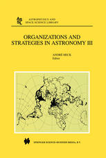 Organizations And Strategies In Astronomy Volume Iii 1st Edition Andr Heck Auth
