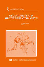 Organizations And Strategies In Astronomy Volume Ii 1st Edition Andr Heck Auth