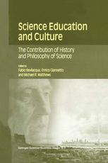Science Education And Culture The Contribution Of History And Philosophy Of Science 1st Edition J L Heilbron Auth