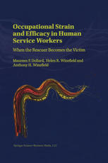 Occupational Strain And Efficacy In Human Service Workers When The Rescuer Becomes The Victim 1st Edition Maureen F Dollard