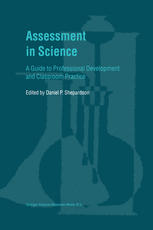 Assessment In Science A Guide To Professional Development And Classroom Practice 1st Edition Daniel P Shepardson Auth
