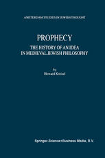 Prophecy The History Of An Idea In Medieval Jewish Philosophy 1st Edition Howard Kreisel Auth