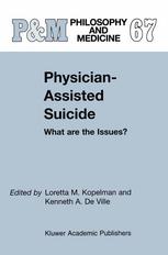 Physicianassisted Suicide What Are The Issues 1st Edition Loretta M Kopelman