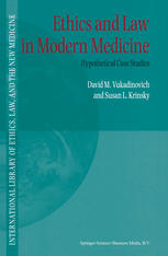 Ethics And Law In Modern Medicine Hypothetical Case Studies 1st Edition David M Vukadinovich