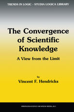 The Convergence Of Scientific Knowledge A View From The Limit Vincent F Hendricks