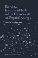 Recycling International Trade And The Environment An Empirical Analysis 1st Edition Pieter J H Van Beukering Auth