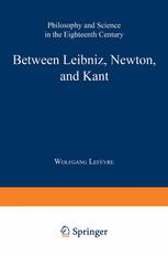 Between Leibniz Newton And Kant Philosophy And Science In The Eighteenth Century 1st Edition Alan Gabbey Auth