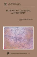 History Of Oriental Astronomy Proceedings Of The Joint Discussion17 At The 23rd General Assembly Of The International Astronomical Union Organised By The Commission 41 History Of Astronomy Held In Kyoto August 2526 1997 1st Edition Y Maeyama