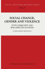 Social Change Gender And Violence Postcommunist And War Affected Societies 1st Edition Vesna Nikolicristanovic Auth