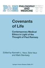 Covenants Of Life Contemporary Medical Ethics In Light Of The Thought Of Paul Ramsey 1st Edition David H Smith Auth