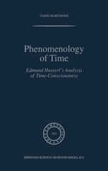 Phenomenology Of Time Edmund Husserls Analysis Of Timeconsciousness 1st Edition Toine Kortooms Auth