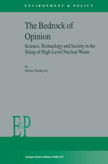The Bedrock Of Opinion Science Technology And Society In The Siting Of Highlevel Nuclear Waste 1st Edition Gran Sundqvist Auth