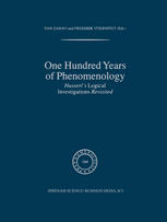 One Hundred Years Of Phenomenology Husserls Logical Investigations Revisited 1st Edition Rudolf Bernet Auth