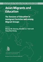 Asian Migrants And Education The Tensions Of Education In Immigrant Societies And Among Migrant Groups 1st Edition Wang Gungwu Auth