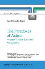 The Paradoxes Of Action Human Action Law And Philosophy 1st Edition Daniel Gonzlez Lagier Auth