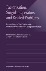 Factorization Singular Operators And Related Problems Proceedings Of The Conference In Honour Of Professor Georgii Litvinchuk 1st Edition Ahmad Alsalman