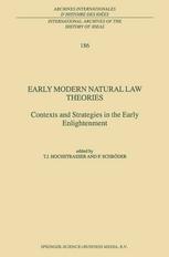 Early Modern Natural Law Theories Contexts And Strategies In The Early Enlightenment 1st Edition Merio Scattola Auth