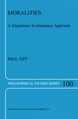 Moralities A Diachronic Evolutionary Approach 1st Edition Paul Ziff Auth