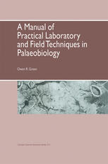 A Manual Of Practical Laboratory And Field Techniques In Palaeobiology 1st Edition Owen R Green Auth