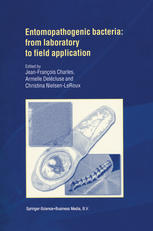 Entomopathogenic Bacteria From Laboratory To Field Application 1st Edition Jf Charles