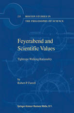Feyerabend And Scientific Values Tightropewalking Rationality 1st Edition Robert P Farrell Auth