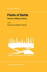 Fields Of Battle Terrain In Military History 1st Edition Peter Doyle