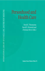 Personhood And Health Care 1st Edition David C Thomasma Phd