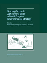 Storing Carbon In Agricultural Soils A Multipurpose Environmental Strategy 1st Edition Norman J Rosenberg
