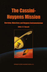 The Cassinihuygens Mission Overview Objectives And Huygens Instrumentarium Volume 1 1st Edition Dennis L Matson