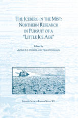 The Iceberg In The Mist Northern Research In Pursuit Of A Little Ice Age 1st Edition A E J Ogilvie
