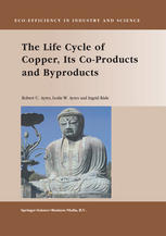 The Life Cycle Of Copper Its Coproducts And Byproducts 1st Edition Robert U Ayres