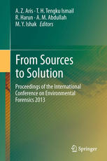 From Sources To Solution Proceedings Of The International Conference On Environmental Forensics 2013 1st Edition Asmat Ahmad