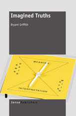 Imagined Truths Bryant Griffith Auth Bryant Griffith Eds