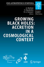 Growing Black Holes Accretion In A Cosmological Context Proceedings Of The Mpaesompeusm Joint Astronomy Conference Held At Garching Germany 2125 June 2004 1st Edition P Madau Auth