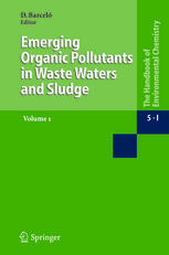 Series Anthropogenic Compounds Emerging Organic Pollution In Waste Waters And Sludge Vol 1 1st Edition Mira Petrovic
