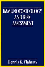 Immunotoxicology And Risk Assessment 1st Edition Dennis K Flaherty Auth