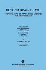 Beyond Brain Death The Case Against Brain Based Criteria For Human Death 1st Edition Michael Potts