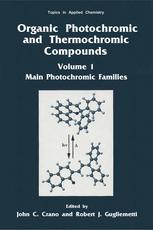 Organic Photochromic And Thermochromic Compounds Volume 1 Main Photochromic Families 1st Edition John C Crano